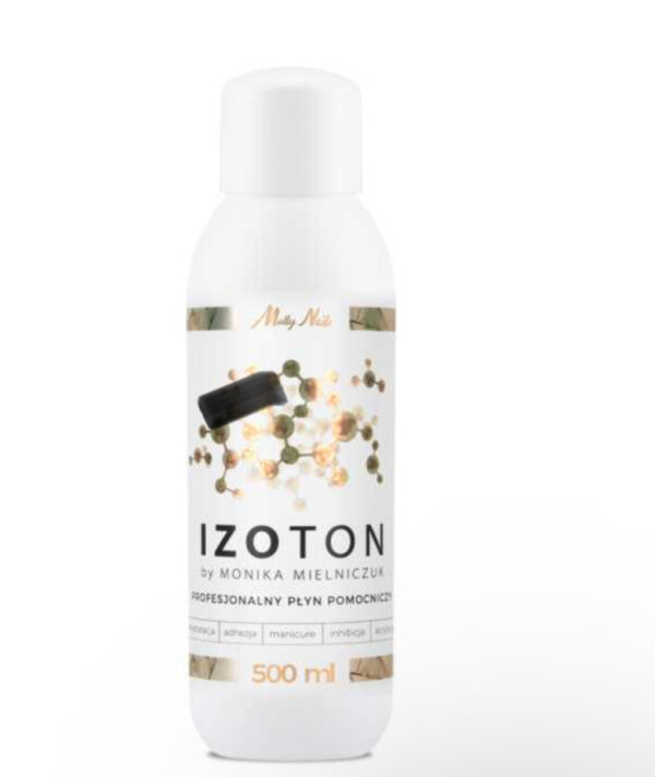 Izoton by Monika MIELNICZUK profesjonalny płyn pomocniczy dehydratacja adhezja manicure inhibicja acrylo-gel 500ml